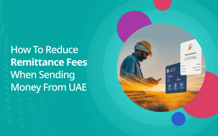 How to Reduce Remittance Fees When Sending Money from UAE